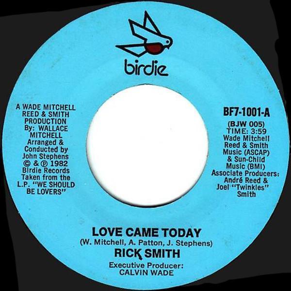 Rick Smith (5), Sandi Humphries - Love Came Today / I've Got To Be With You