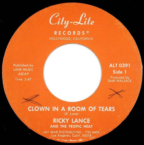 Ricky Lance, The Tropic Heat - Clown In A Room Of Tears