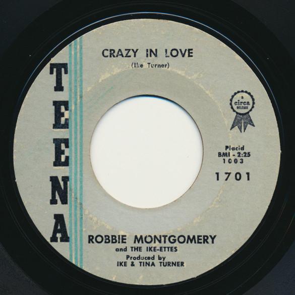 Robbie Montgomery, The Ikettes - Crazy In Love / Pee Wee