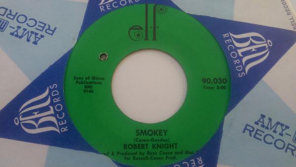 Robert Knight - Smokey / If I Had My Way