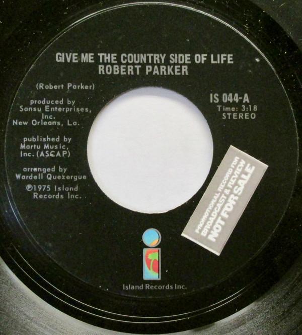 Robert Parker - Give Me The Country Side Of Life