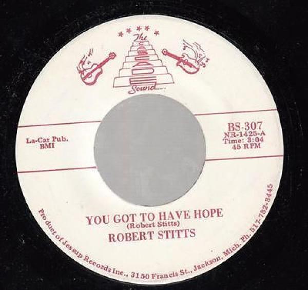 Robert Stitts - You Got To Have Hope /  Falling In Love