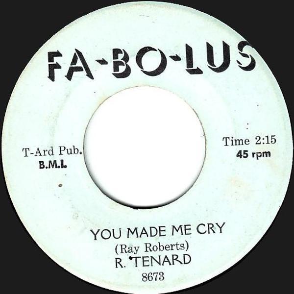 Robert Tenard - You Made Me Cry / Don't Stop