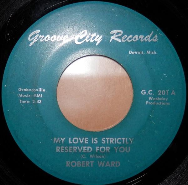 Robert Ward - My Love Is Strictly Reserved For You
