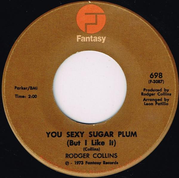 Rodger Collins - You Sexy Sugar Plum (But I Like It)