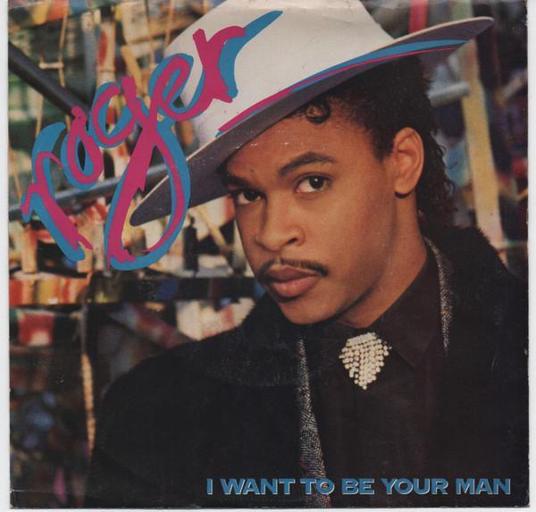 Roger Troutman - I Want To Be Your Man