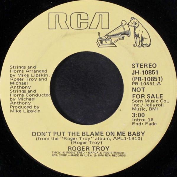 Roger Troy - Don't Put The Blame On Me Baby
