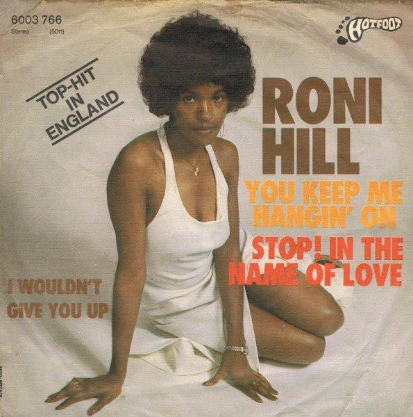 Roni Hill - You Keep Me Hanging On / Stop! In The Name Of Love