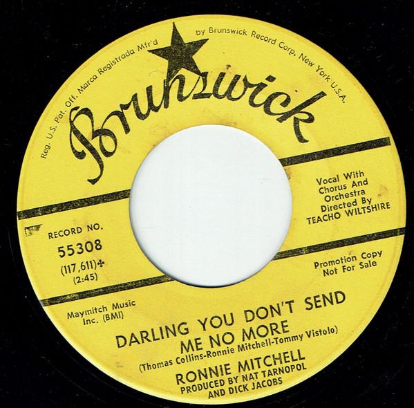 Ronnie Mitchell - Darling You Don't Send Me No More / Come On Home To Me Baby