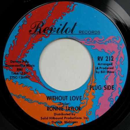 Ronnie Taylor (6) - Without Love / I Can't Take It