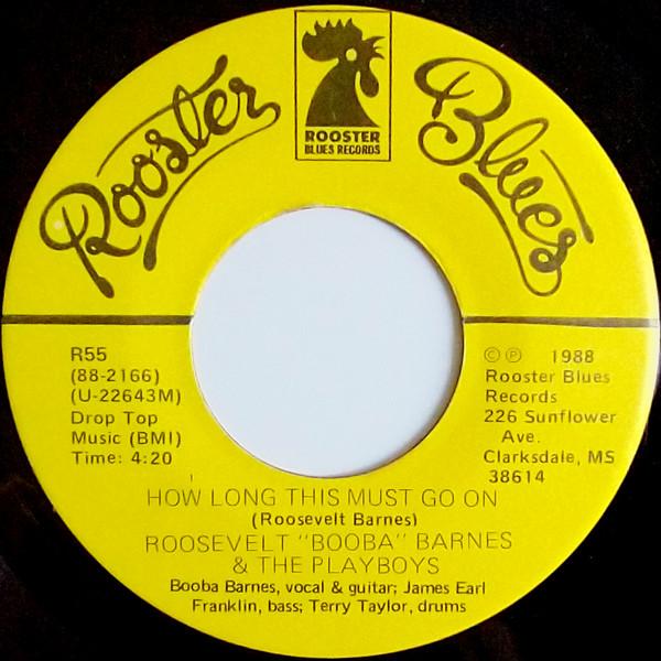 Roosevelt "Booba" Barnes & The Playboys - How Long This Must Go On