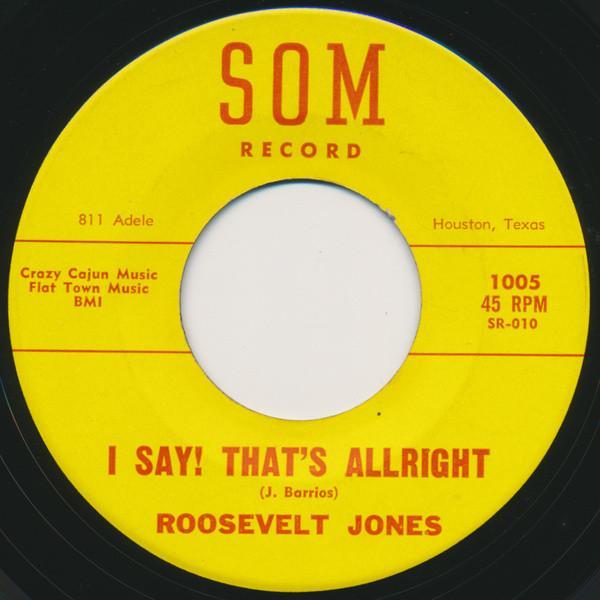 Roosevelt Jones - I Say! That's Allright / Any Old Time