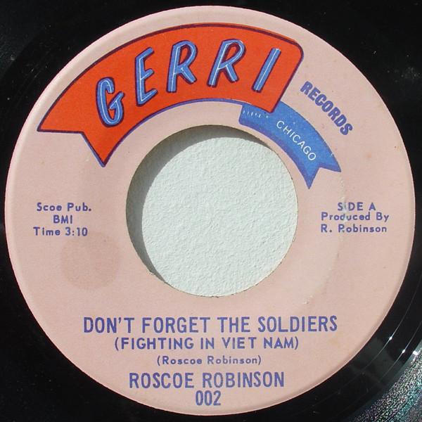 Roscoe Robinson - Don't Forget The Soldiers (Fighting In Vietnam)