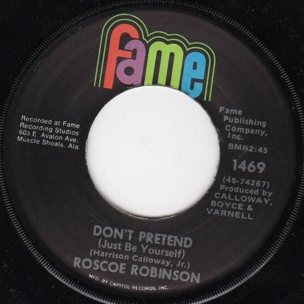 Roscoe Robinson - Don't Pretend (Just Be Yourself)
