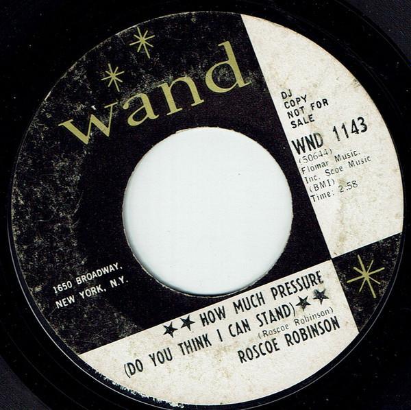 Roscoe Robinson - How Much Pressure (Do You Think I Can Stand) / Do It Right Now