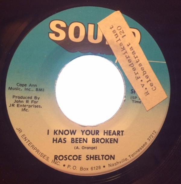 Roscoe Shelton - I Know Your Heart Has Been Broken / You're Such A Good Thing