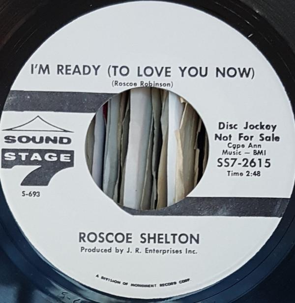 Roscoe Shelton - I'm Ready (To Love You Now) / You Ought To Take Time Out For Your Love