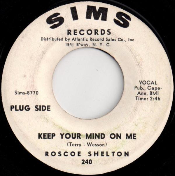 Roscoe Shelton - Keep Your Mind On Me