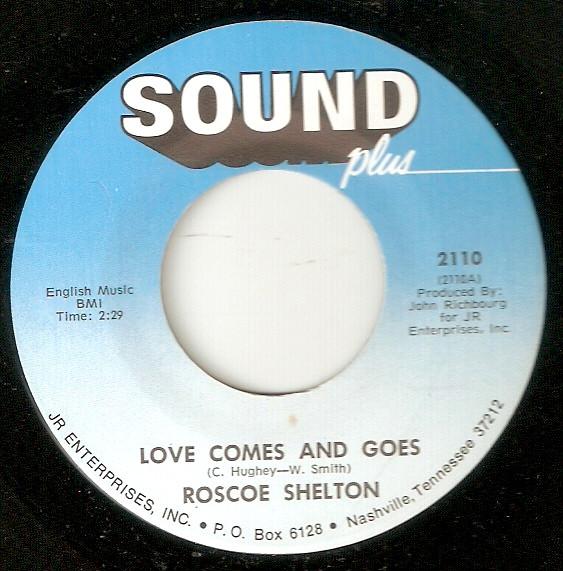 Roscoe Shelton - Love Comes And Goes