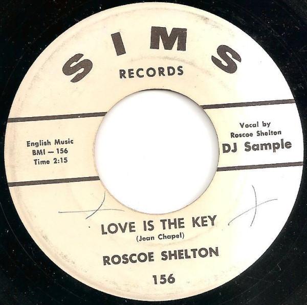 Roscoe Shelton - Love Is The Key / I'm Tryin' To Quit