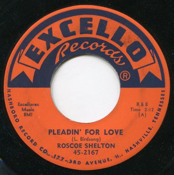 Roscoe Shelton - Pleadin' For Love / Please Think It Over