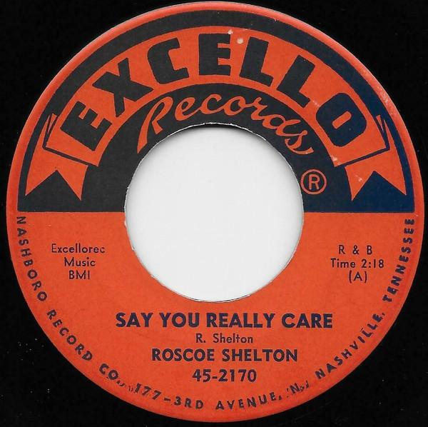 Roscoe Shelton - Say You Really Care