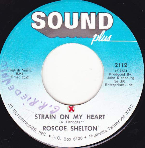 Roscoe Shelton - Strain On My Heart / A Man's Love