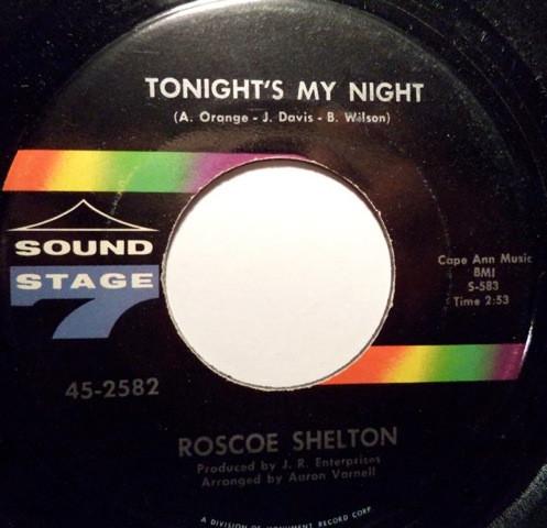 Roscoe Shelton - Tonight's My Night / I'm In Way Too Deep