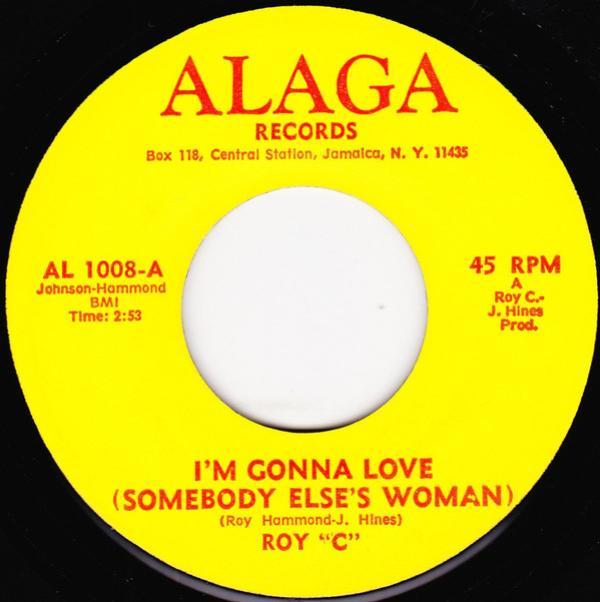 Roy C. Hammond - I'm Gonna Love (Somebody Else's Woman)