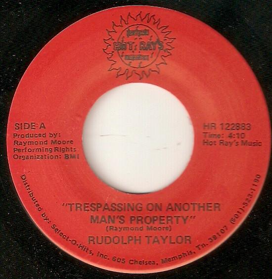 Rudolph Taylor - Trespassing On Another Man's Property / Don't Let Your Love Life Get You Down