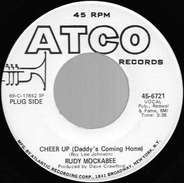 Rudy Mockabee - Cheer Up (Daddy's Coming Home) / Sweet Thing