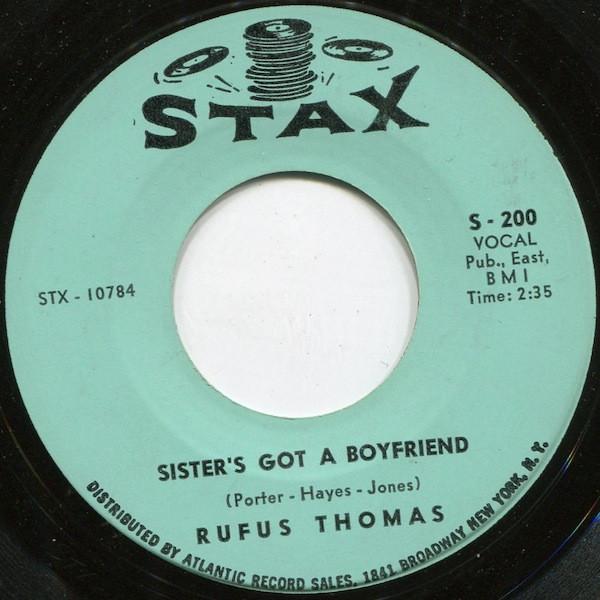Rufus Thomas - Sister's Got A Boyfriend / Talkin' Bout True Love