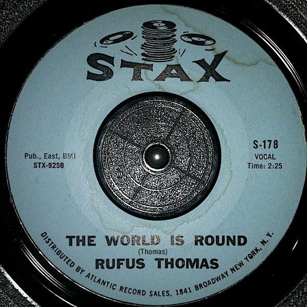 Rufus Thomas - The World Is Round / Chicken Scratch