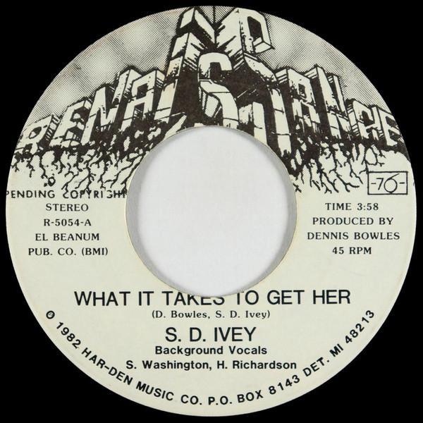S. D. Ivey - What It Takes To Get Her