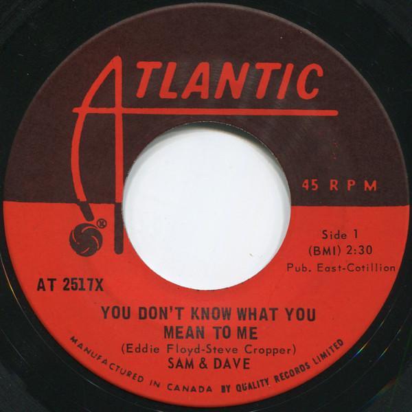Sam & Dave - You Don't Know What You Mean To Me / This Is Your World