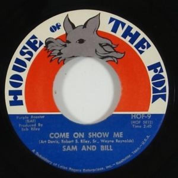 Sam And Bill - Come On Show Me
