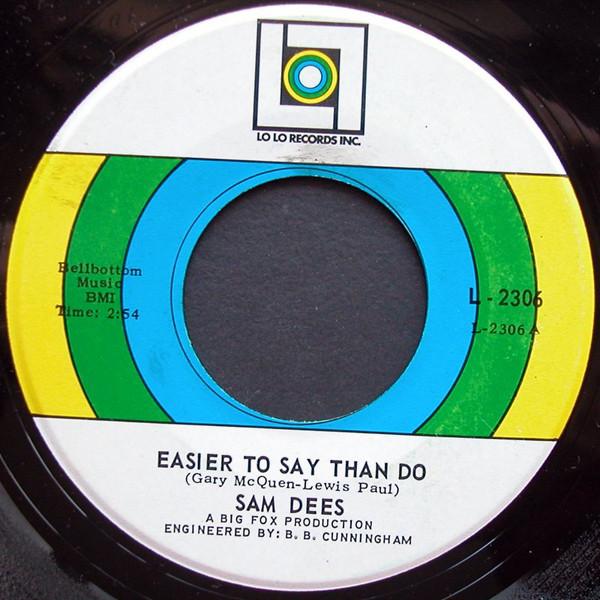 Sam Dees - Easier To Say Than Do