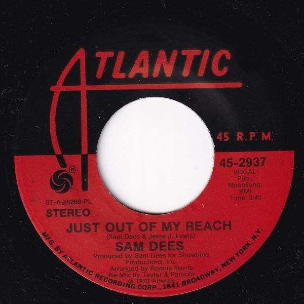 Sam Dees - Just Out Of My Reach / I'm So Very Glad