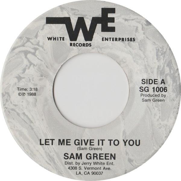 Sam Green (3) - Let Me Give It To You