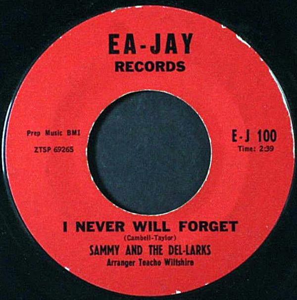 Sammy Campbell, Del-Larks - I Will Never Forget / Baby Come On