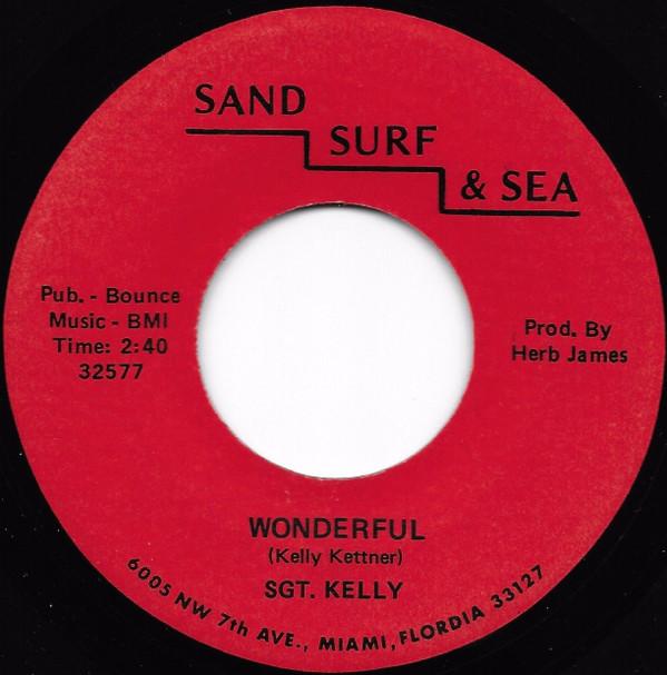 Sargent Kelly - Wonderful / You Made Me Do It