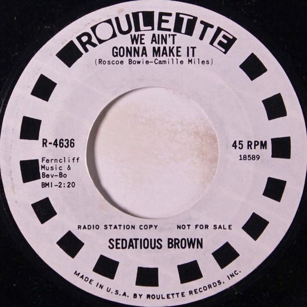 Sedatrius Brown - We Ain't Gonna Make It