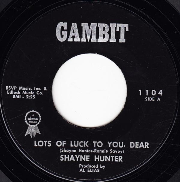 Shayne Hunter - Lots Of Luck To You, Dear