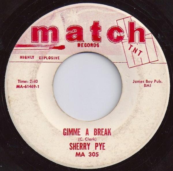 Sherry Pye - Gimme A Break / Ask The Girl Who Knows