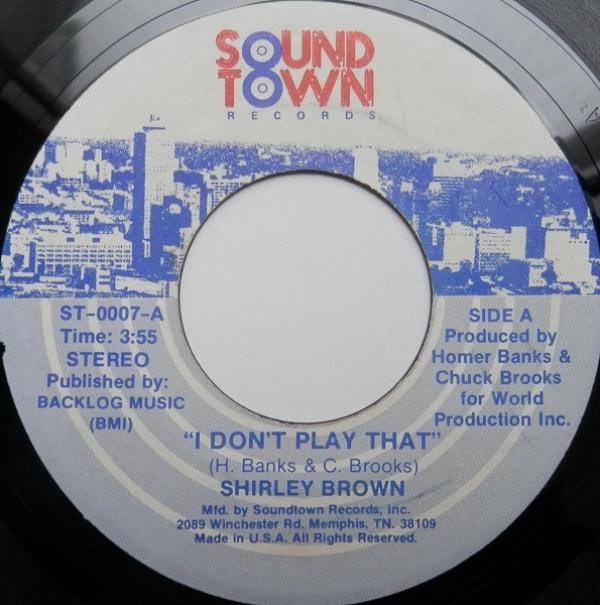 Shirley Brown - I Don't Play That / Looking For The Real Thing