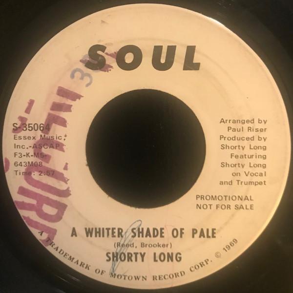 Shorty Long (2) - A Whiter Shade of Pale