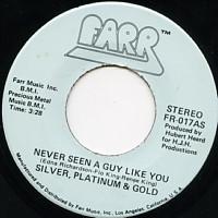 Silver, Platinum & Gold - Never Seen A Guy Like You / Love In His Eyes