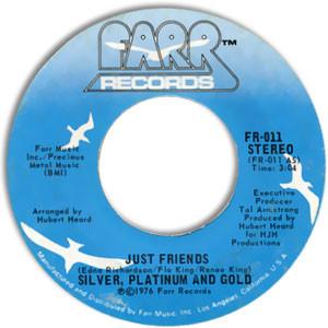 Silver, Platinum & Gold - Just Friends