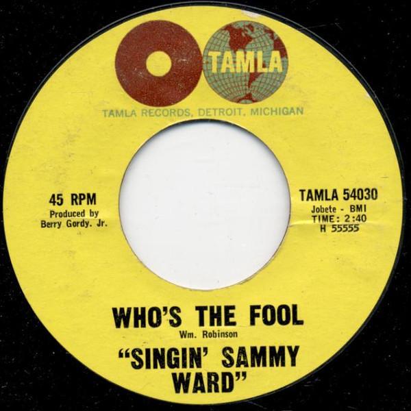 Singin' Sammy Ward - Who's The Fool / That Child Is Really Wild