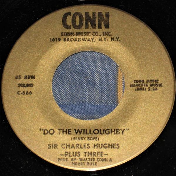 Sir Charles Hughes - Do The Willoughby / Lucky, Lucky Me